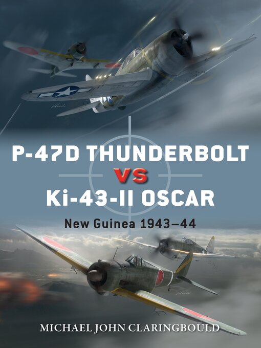 Title details for P-47D Thunderbolt vs Ki-43-II Oscar by Michael John Claringbould - Available